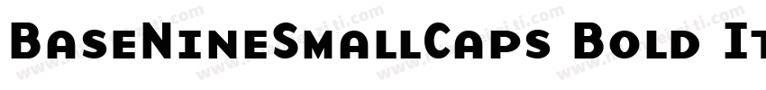 BaseNineSmallCaps Bold Italic字体转换